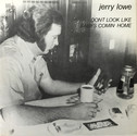 Jerry Lowe - Don't Look Like Baby's Coming Home cover