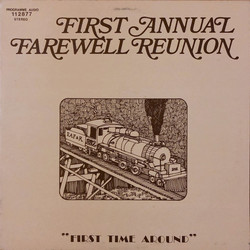 First Annual Farewell Reunion - First Time Around cover